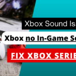 Fix Xbox Series X has no In-Game Sound